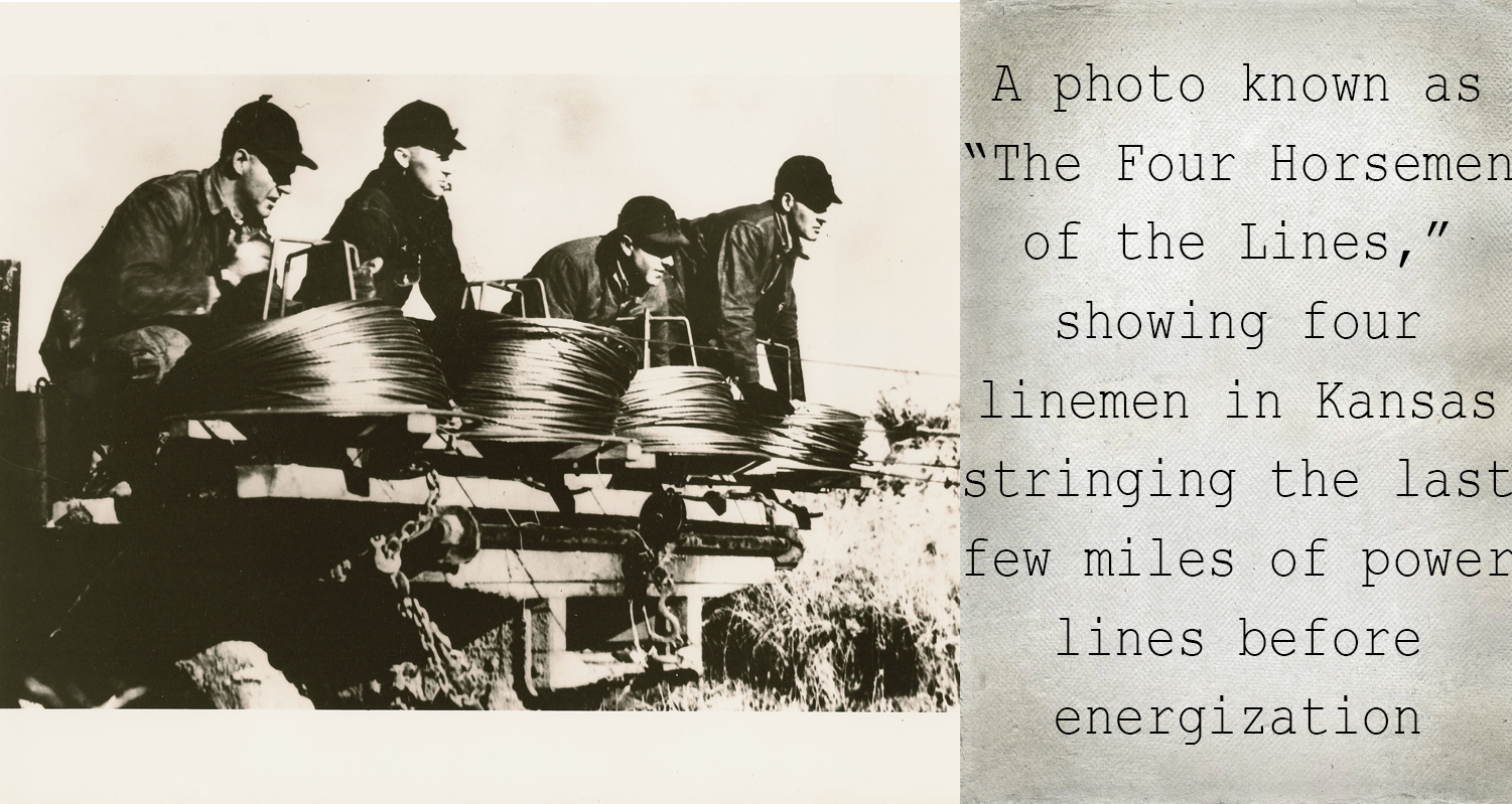 A photo known as "The Four Horsemen of the Lines," showing four linemen in Kansas stringing the last few miles of power lines before energization