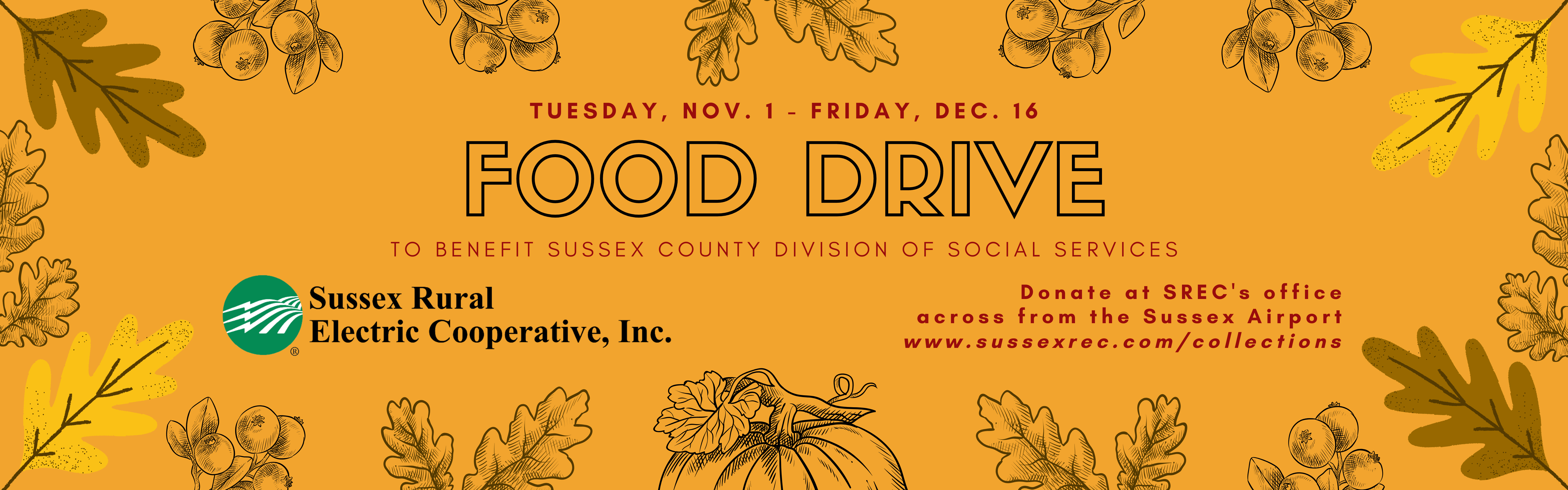 Tuesday, Nov. 1 - Friday, Dec. 16 FOOD DRIVE to benefit the Sussex County Division of Social Services. Donate at SREC's office across from the Sussex Airport. www.sussexrec.com/collections