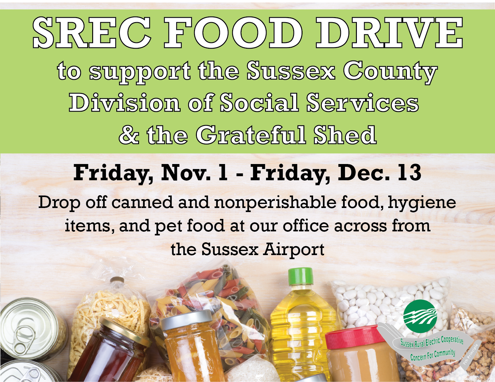 SREC FOOD DRIVE to support the Sussex County Division of Social Services & the Grateful Shed. Friday, Nov. 1 - Friday, Dec. 13. Drop off canned and nonperishable food, hygiene items, and pet food at our office across from the Sussex Airport.