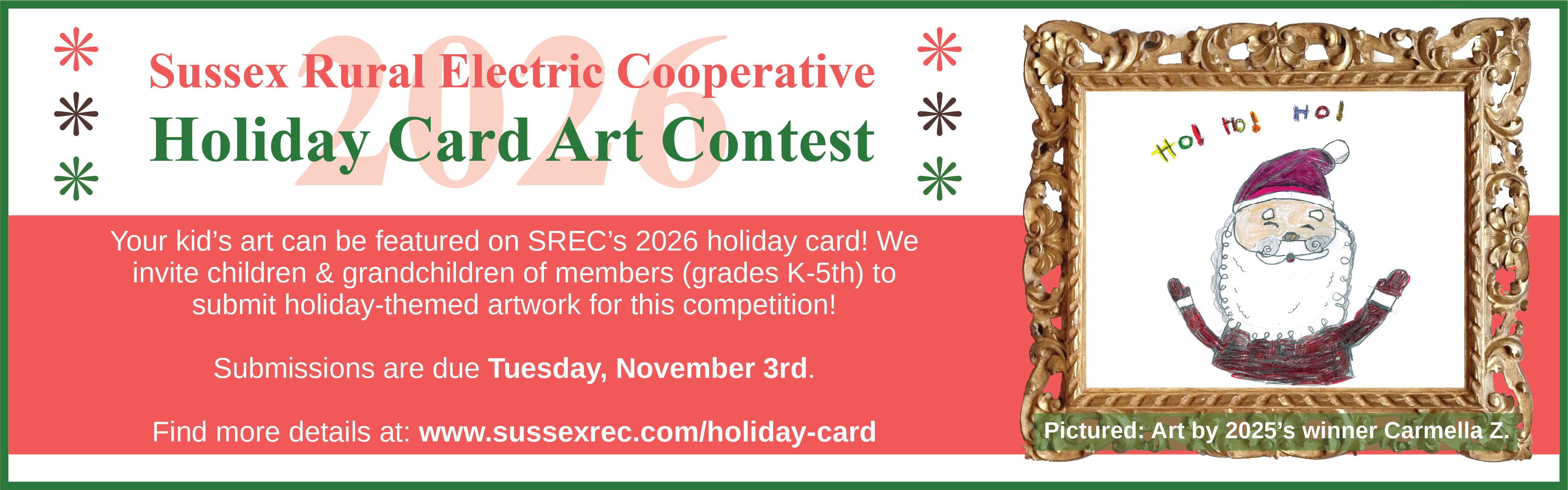 2026 Sussex Rural Electric Cooperative Holiday Card Art Contest. Your kid's art can be featured on SREC's 2026 holiday card! We invite children & grandchildren of members (grades K-5th) to submit holiday-themed artwork for this competition! Submissions are due by Tuesday, November 3rd. Find more details at: www.sussexrec.com/holiday-card