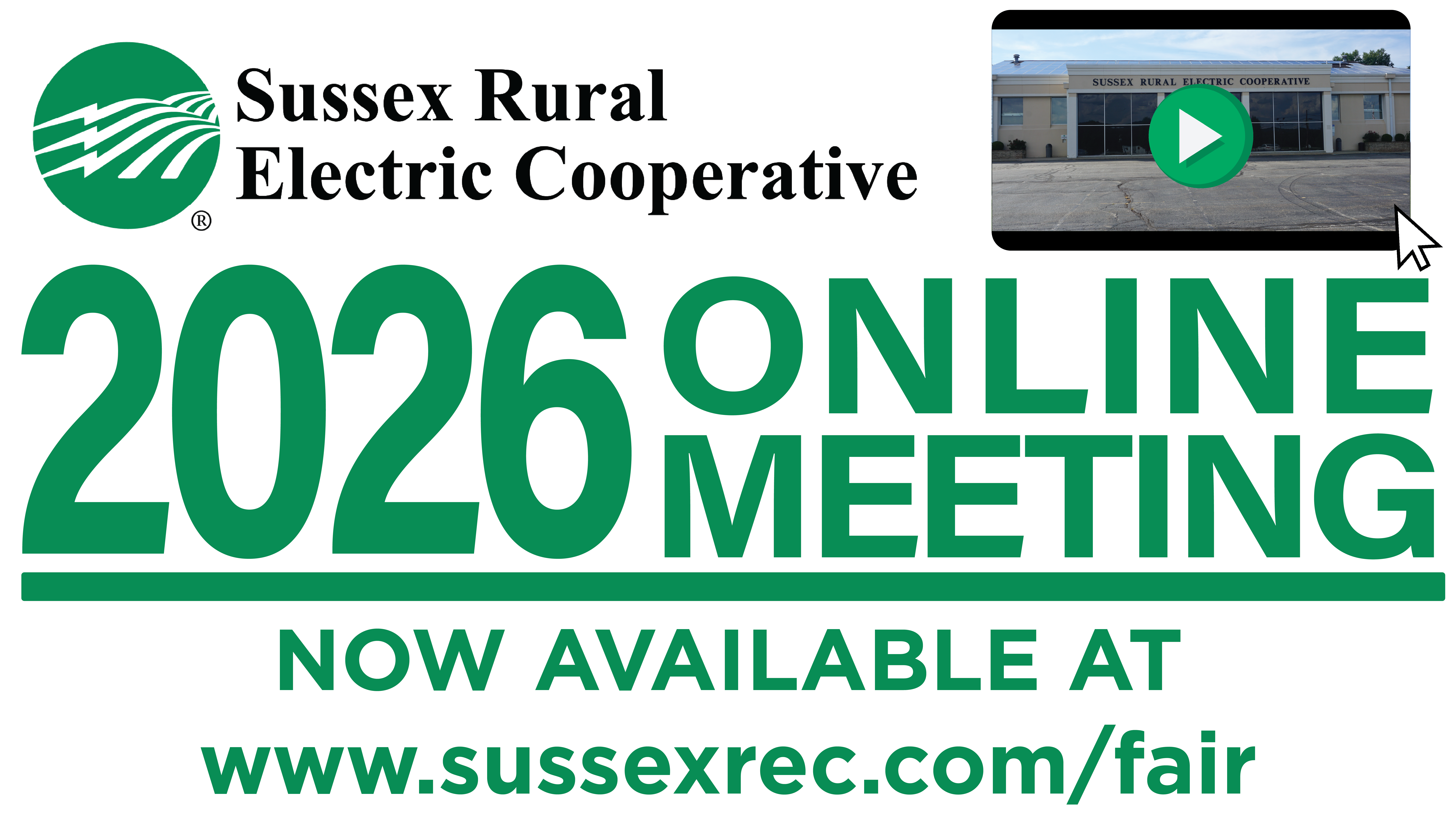 Sussex Rural Electric Cooperative 2026 Online Meeting Now AVAILABLE AT www.sussexrec.com/fair