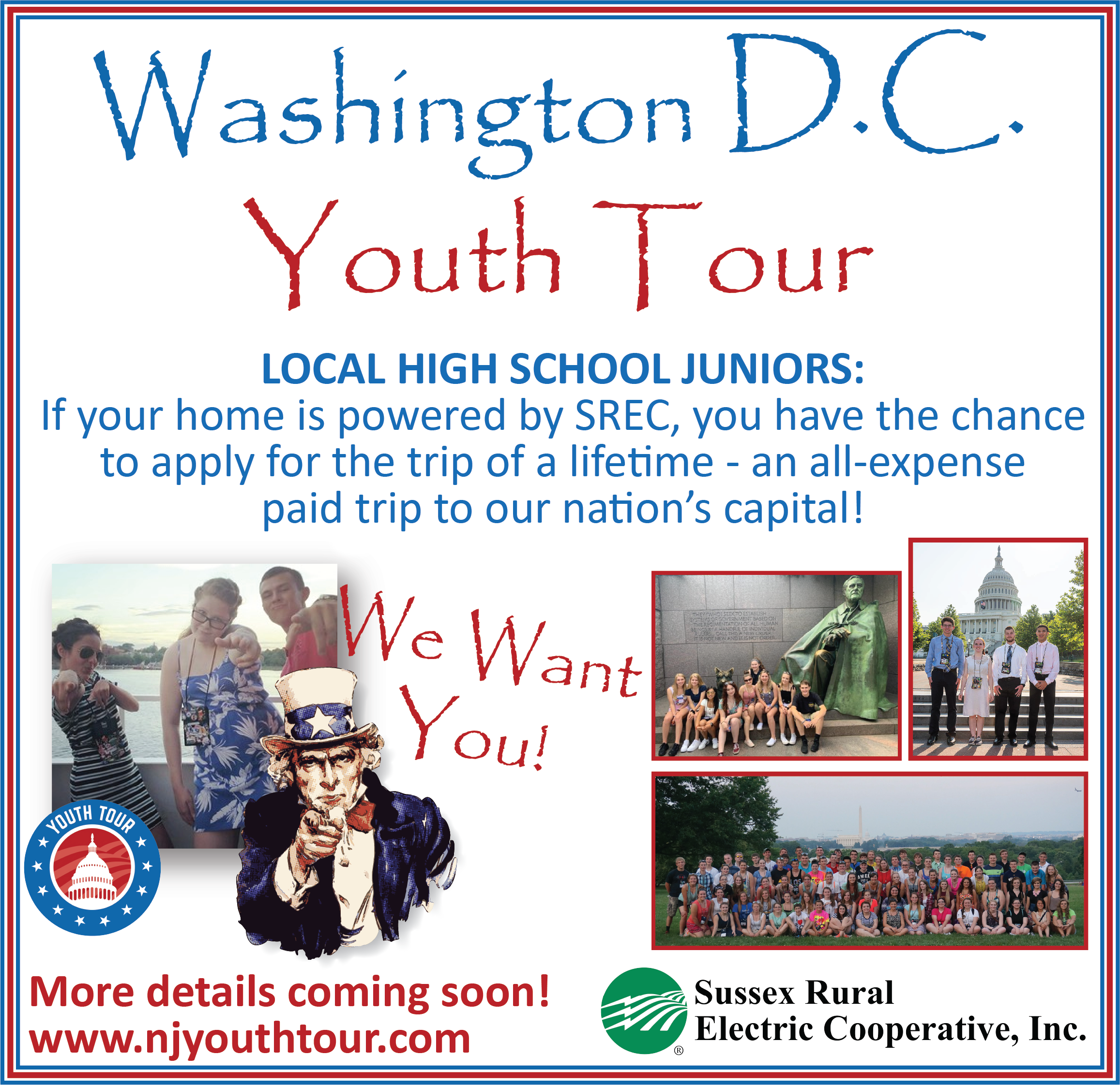 Washington D.C. 2022 Youth Tour - Local High School Juniors: If your home is powered by SREC, you have the chance to apply for the trip of a lifetime - an all-expense paid trip to our nation's capital! June 19th - 24th, 2022. WE WANT YOU! More details coming soon at www.njyouthtour.com.